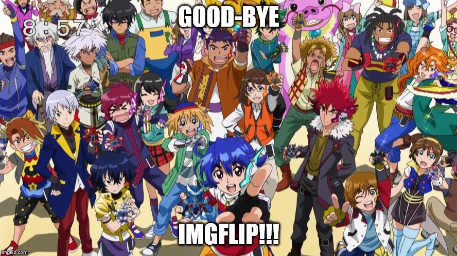 I'm done with this website -_- | GOOD-BYE IMGFLIP!!! | image tagged in good bye,anime,imgflip | made w/ Imgflip meme maker