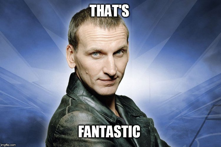 Dr. Who Fantastic  | THAT'S FANTASTIC | image tagged in dr who fantastic | made w/ Imgflip meme maker
