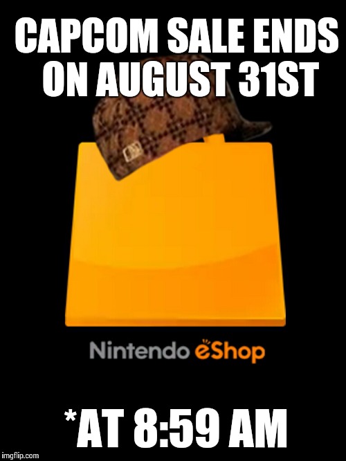 I was just about to buy Ace Attorney Dual Destinies... | CAPCOM SALE ENDS ON AUGUST 31ST *AT 8:59 AM | image tagged in nintendo eshop,scumbag | made w/ Imgflip meme maker