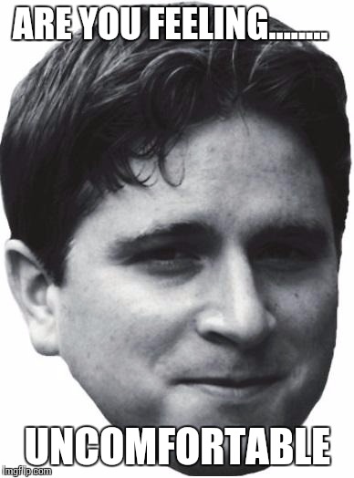 Kappa | ARE YOU FEELING........ UNCOMFORTABLE | image tagged in kappa | made w/ Imgflip meme maker