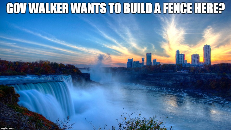 GOV WALKER WANTS TO BUILD A FENCE HERE? | image tagged in memes,politics,political,election 2016 | made w/ Imgflip meme maker