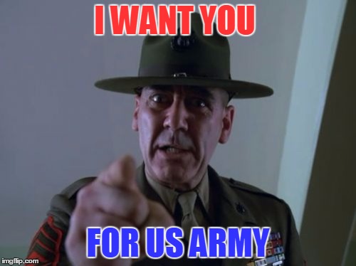 Sergeant Hartmann Meme | I WANT YOU FOR US ARMY | image tagged in memes,sergeant hartmann | made w/ Imgflip meme maker