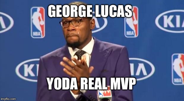 You The Real MVP Meme | GEORGE LUCAS YODA REAL MVP | image tagged in memes,you the real mvp | made w/ Imgflip meme maker