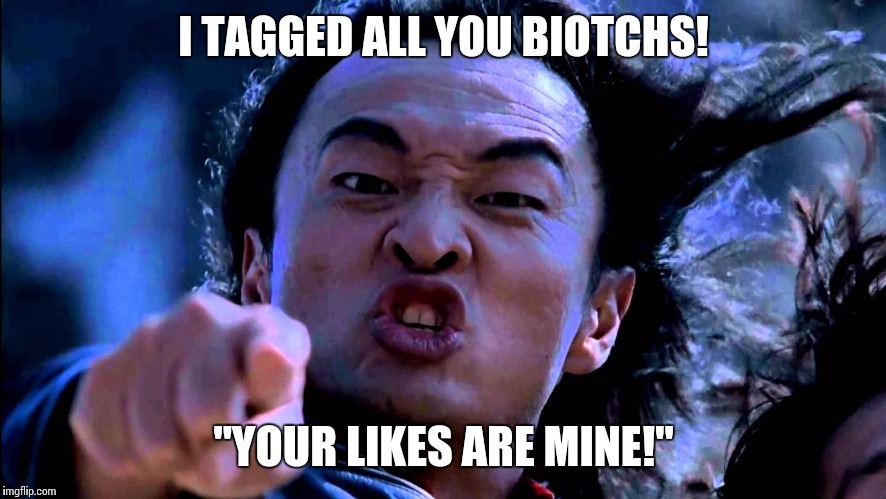 Post combat | I TAGGED ALL YOU BIOTCHS! "YOUR LIKES ARE MINE!" | image tagged in hashtag,like,troll face | made w/ Imgflip meme maker