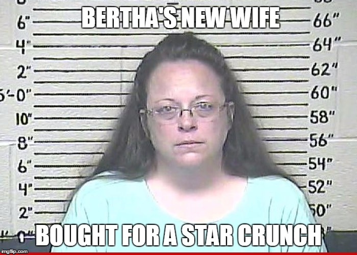 BERTHA'S NEW WIFE BOUGHT FOR A STAR CRUNCH | image tagged in homophobic,gay pride | made w/ Imgflip meme maker