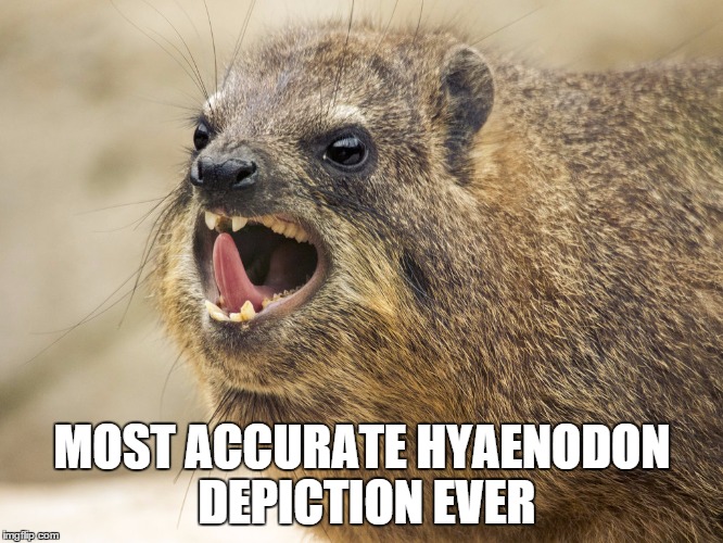 MOST ACCURATE HYAENODON DEPICTION EVER | made w/ Imgflip meme maker