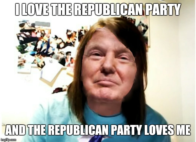 Donald Trump "pledges his allegiance" to the Republican Party. | I LOVE THE REPUBLICAN PARTY AND THE REPUBLICAN PARTY LOVES ME | image tagged in overly attached trump | made w/ Imgflip meme maker