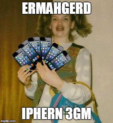 Ermahgerd IPHERN 3GM | ERMAHGERD IPHERN 3GM | image tagged in memes,ermahgerd iphern 3gm | made w/ Imgflip meme maker