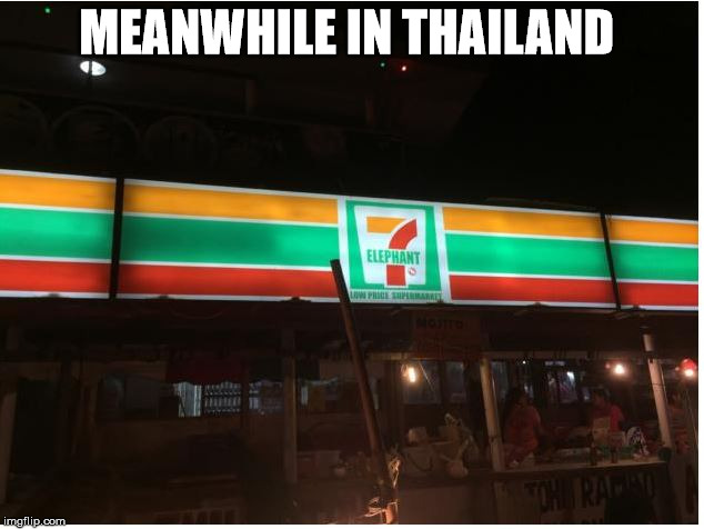 seven elephant!? | MEANWHILE IN THAILAND | image tagged in thailand mistake | made w/ Imgflip meme maker