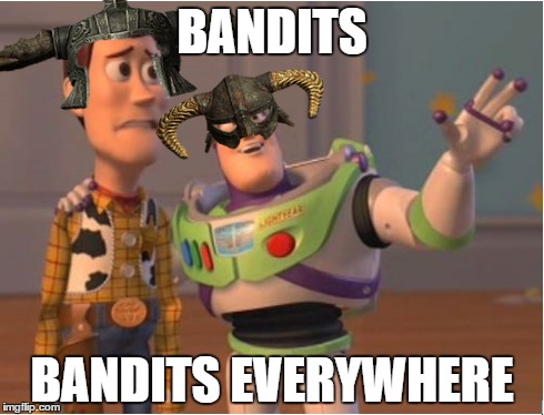 DragonBuzz | BANDITS BANDITS EVERYWHERE | image tagged in x x everywhere,skyrim | made w/ Imgflip meme maker