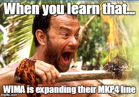 Castaway Fire | When you learn that... WIMA is expanding their MKP4 line | image tagged in memes,castaway fire | made w/ Imgflip meme maker