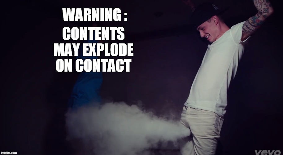 Warning:Contents may explode on contact | WARNING : CONTENTS MAY EXPLODE ON CONTACT | image tagged in funny,funny memes | made w/ Imgflip meme maker
