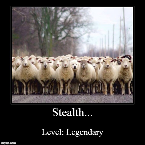 Stealth | image tagged in funny,demotivationals | made w/ Imgflip demotivational maker