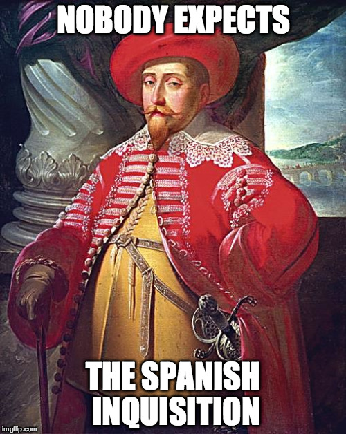 NOBODY EXPECTS THE SPANISH INQUISITION | made w/ Imgflip meme maker