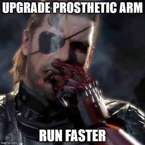 Metal gear challenge | UPGRADE PROSTHETIC ARM RUN FASTER | image tagged in metal gear challenge,gaming | made w/ Imgflip meme maker
