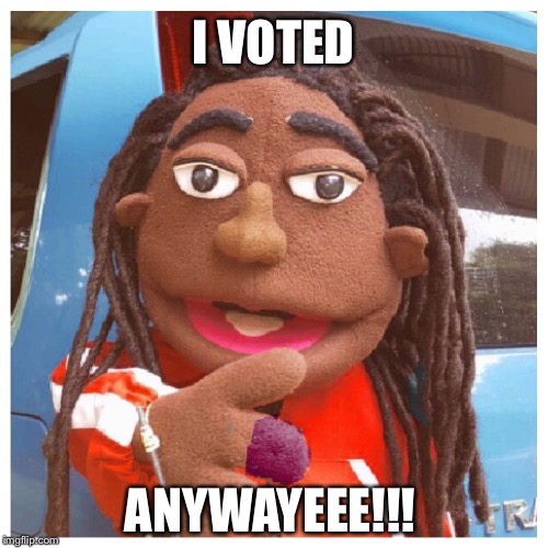 Lexo TV Santana Vote | I VOTED ANYWAYEEE!!! | image tagged in lexo tv santana vote | made w/ Imgflip meme maker