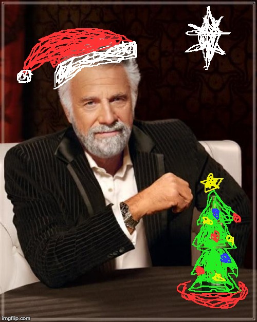 I Don't Always 'Do' Christmas... | image tagged in memes,the most interesting man in the world,christmas | made w/ Imgflip meme maker