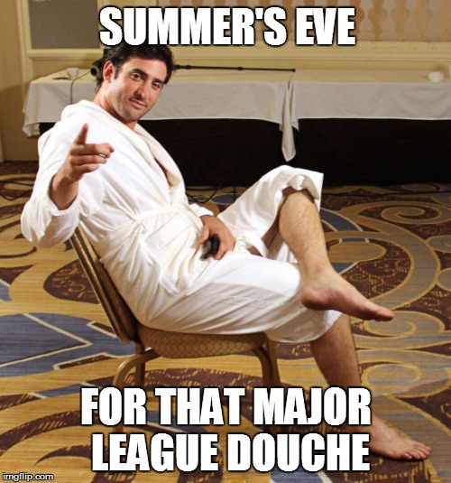SUMMER'S EVE FOR THAT MAJOR LEAGUE DOUCHE | image tagged in harvey douche | made w/ Imgflip meme maker