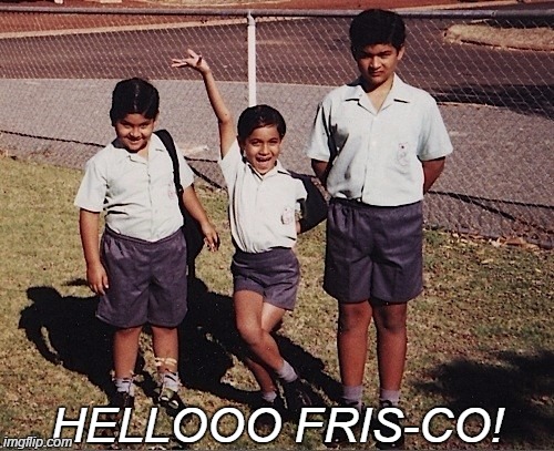 HELLOOO FRIS-CO! | image tagged in fabulous,gay teen,gay,gay pride | made w/ Imgflip meme maker