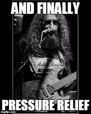 AND FINALLY PRESSURE RELIEF | image tagged in guthriegovan | made w/ Imgflip meme maker