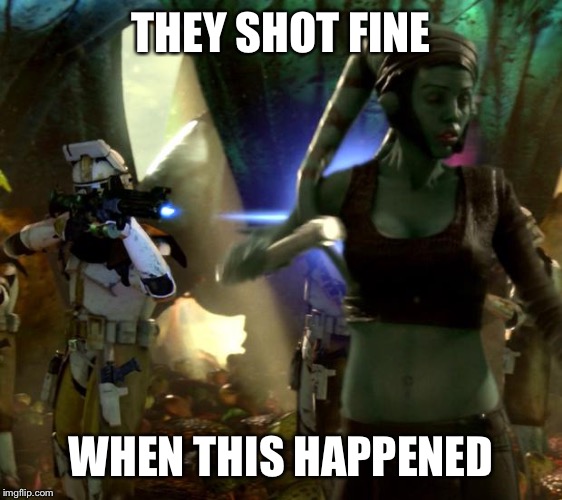 star wars order 66 | THEY SHOT FINE WHEN THIS HAPPENED | image tagged in star wars order 66 | made w/ Imgflip meme maker
