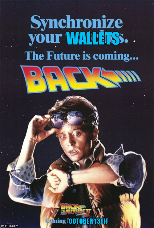 WALLETS OCTOBER 13TH | made w/ Imgflip meme maker