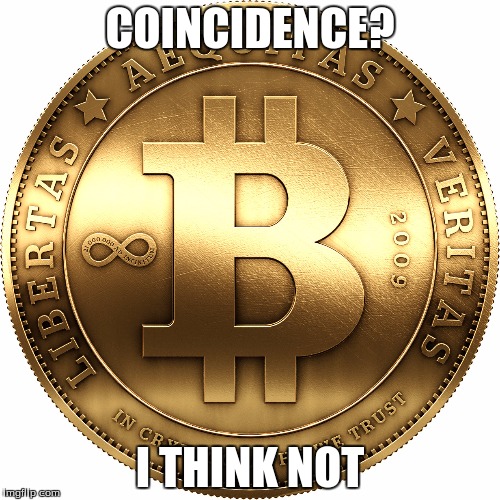 Puns for Money | COINCIDENCE? I THINK NOT | image tagged in bitcoin | made w/ Imgflip meme maker