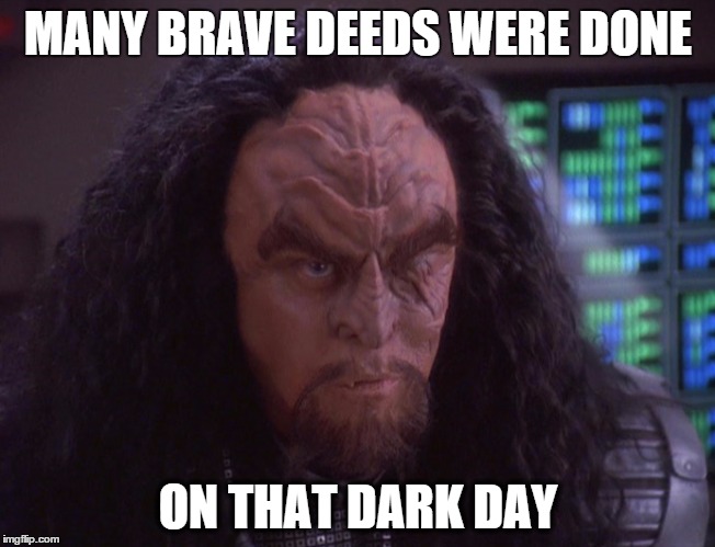 MANY BRAVE DEEDS WERE DONE ON THAT DARK DAY | made w/ Imgflip meme maker