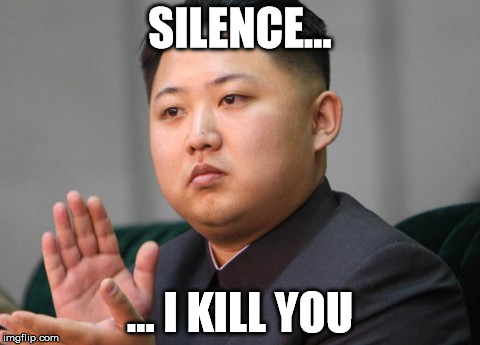 SILENCE... ... I KILL YOU | image tagged in kim juong hun,north correa,dictature,dictator,ahmed,kill | made w/ Imgflip meme maker