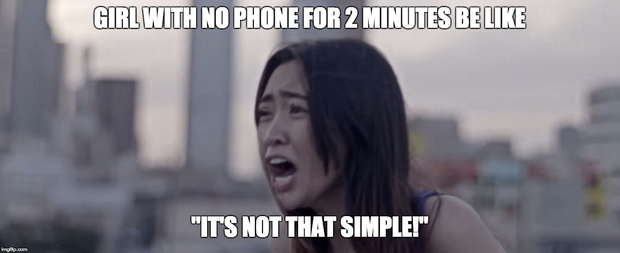 Girl With No Phone For 2 Minutes | GIRL WITH NO PHONE FOR 2 MINUTES BE LIKE "IT'S NOT THAT SIMPLE!" | image tagged in girl with no phone for 2 minutes,girl,sexy,sexy women,sexy girl,asian | made w/ Imgflip meme maker