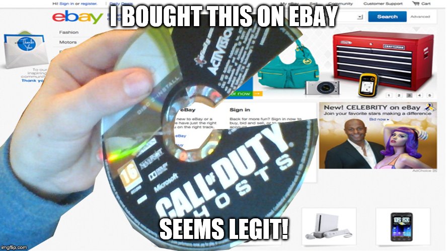 Broken Disc | I BOUGHT THIS ON EBAY SEEMS LEGIT! | image tagged in ebay | made w/ Imgflip meme maker