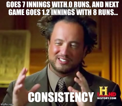 Alex Wood | GOES 7 INNINGS WITH 0 RUNS, AND NEXT GAME GOES 1.2 INNINGS WITH 8 RUNS... CONSISTENCY | image tagged in memes,ancient aliens,dodgers | made w/ Imgflip meme maker