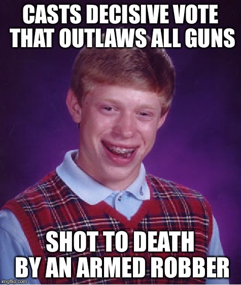 When Guns Are Outlawed, Only Outlaws Will Have Guns - Imgflip