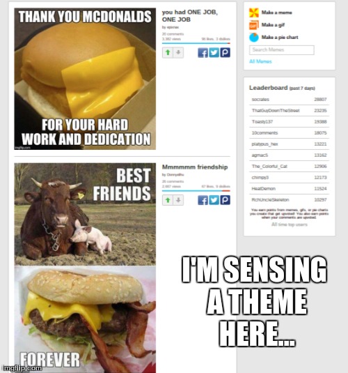 I'M SENSING A THEME HERE... | image tagged in front page,imgflip,memes,food,burgers | made w/ Imgflip meme maker