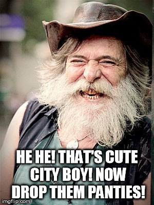 Nilo | HE HE! THAT'S CUTE CITY BOY! NOW DROP THEM PANTIES! | image tagged in memes,nilo | made w/ Imgflip meme maker