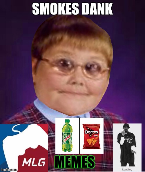 Bad dank brian | SMOKES DANK MEMES | image tagged in bad dank brian | made w/ Imgflip meme maker