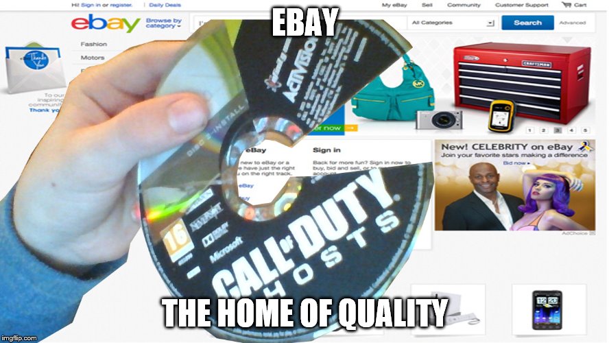 EBAY THE HOME OF QUALITY | image tagged in ebay,quality,awsome | made w/ Imgflip meme maker