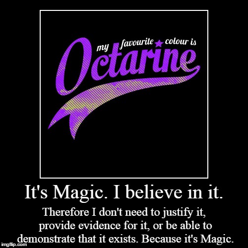 Octarine | image tagged in funny,demotivationals | made w/ Imgflip demotivational maker