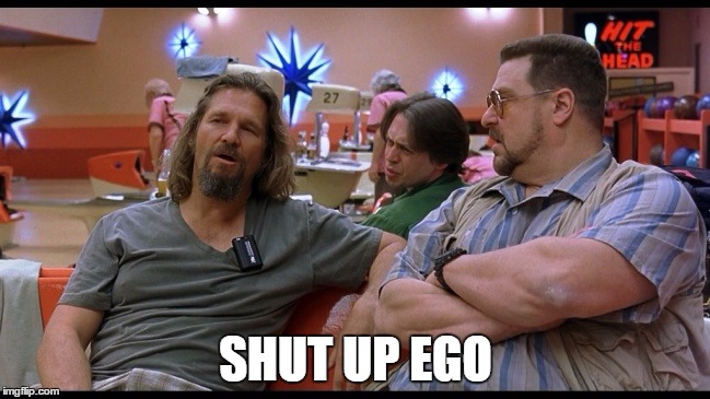 STFU Donny | SHUT UP EGO | image tagged in stfu donny | made w/ Imgflip meme maker