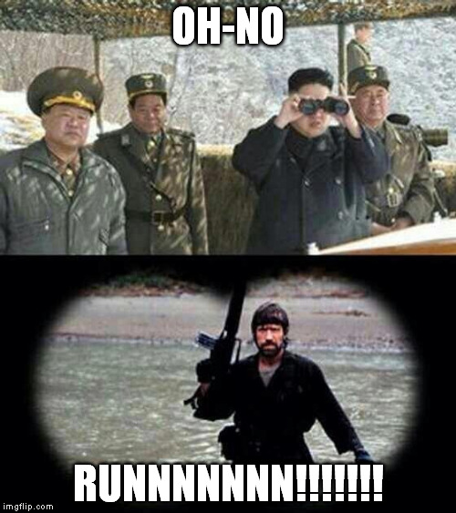 chuck norris | OH-NO RUNNNNNNN!!!!!!! | image tagged in chuck norris | made w/ Imgflip meme maker
