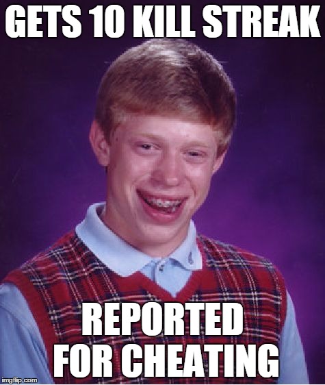 Destiny Fail | GETS 10 KILL STREAK REPORTED FOR CHEATING | image tagged in memes,bad luck brian | made w/ Imgflip meme maker