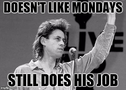 Doesn't like Mondays... | DOESN'T LIKE MONDAYS STILL DOES HIS JOB | image tagged in do your job,meme,kentucky,gay marriage | made w/ Imgflip meme maker