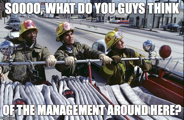 SOOOO, WHAT DO YOU GUYS THINK OF THE MANAGEMENT AROUND HERE? | image tagged in undercover a/c | made w/ Imgflip meme maker