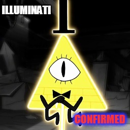 ILLUMINATI CONFIRMED | image tagged in bill cyper | made w/ Imgflip meme maker