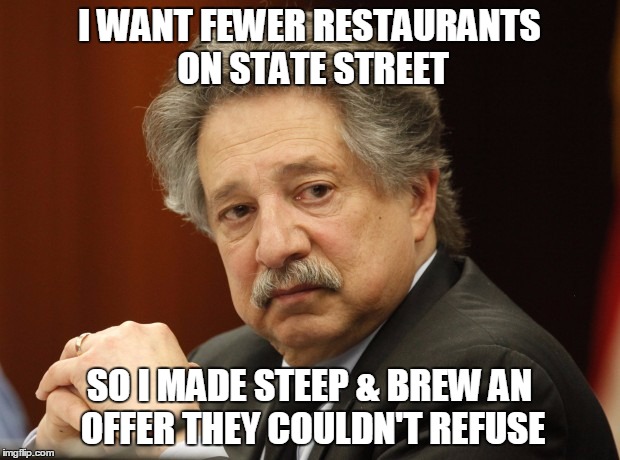I WANT FEWER RESTAURANTS ON STATE STREET SO I MADE STEEP & BREW AN OFFER THEY COULDN'T REFUSE | made w/ Imgflip meme maker
