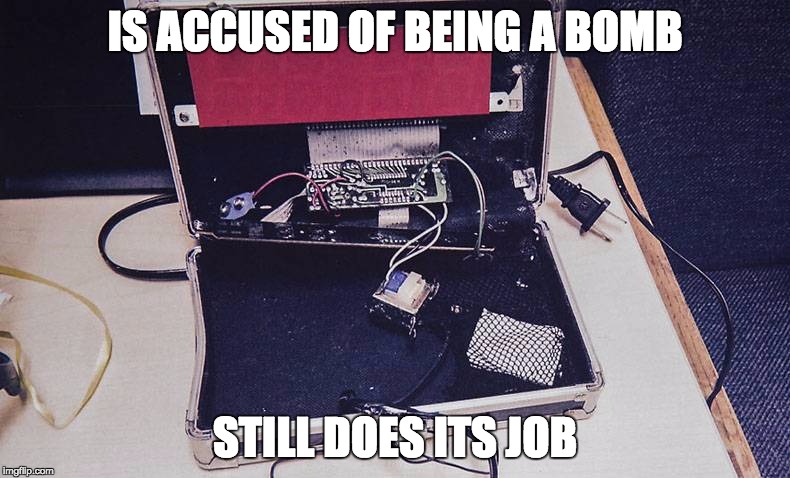 IS ACCUSED OF BEING A BOMB STILL DOES ITS JOB | made w/ Imgflip meme maker