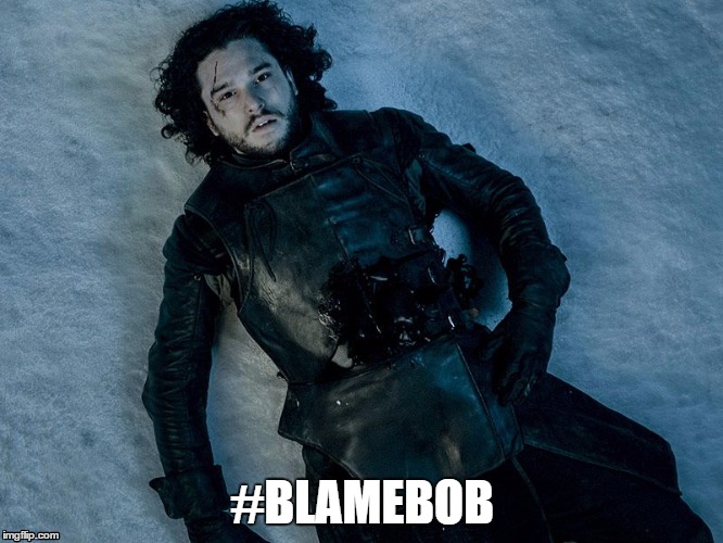 Jon Snow Stab | #BLAMEBOB | image tagged in jon snow stab | made w/ Imgflip meme maker