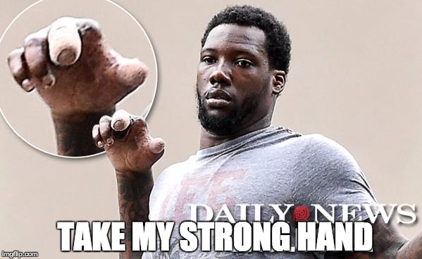 TAKE MY STRONG HAND | image tagged in jpp hand | made w/ Imgflip meme maker