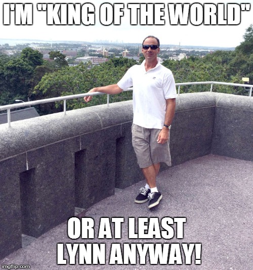 RICH REWARDS | I'M "KING OF THE WORLD" OR AT LEAST LYNN ANYWAY! | made w/ Imgflip meme maker