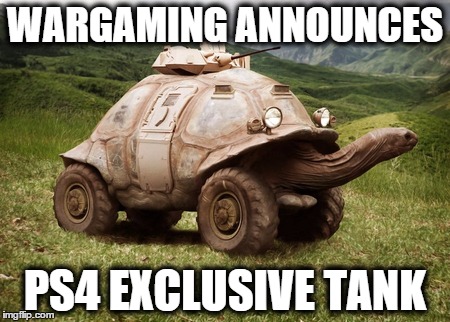 WARGAMING ANNOUNCES PS4 EXCLUSIVE TANK | made w/ Imgflip meme maker